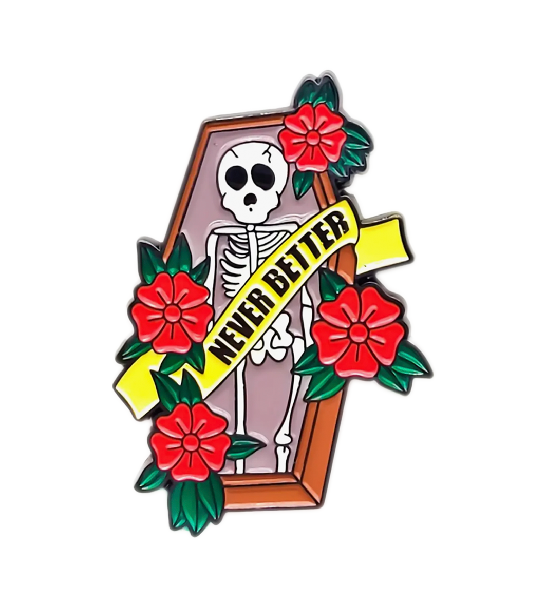 NEVER BETTER ENAMEL PIN