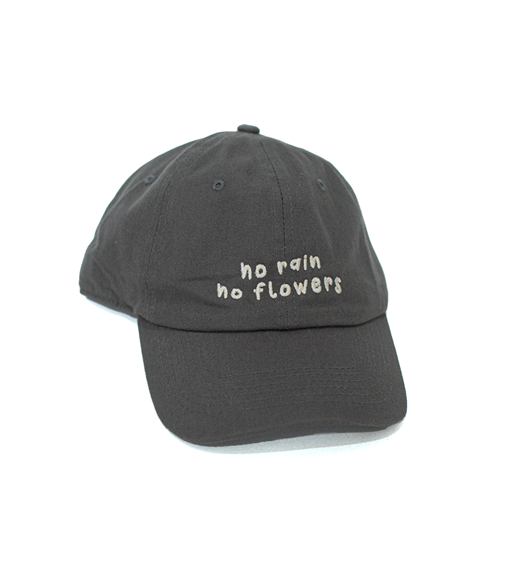 NO RAIN NO FLOWERS DAD HAT